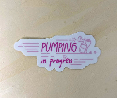 Pumping in Progress - Sticker